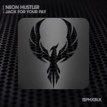 Neon Hustler - Jack For Your Pay (Extended Mix)