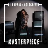 Dj Kapral & Dolocheeva - Masterpiece