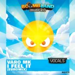 Varo MK - I Feel It (Euro Mix)