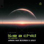 Armin van Buuren & ARGY - Like A Child (feat. Marlo Rex)