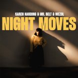 Karen Harding & Mr. Belt & Wezol - Night Moves (Extended Mix)