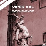 Viper XXL - Wochenend Therapie (Original Mix)