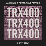 Mark Knight & Pietro Feat. Rome Fortune - Shut It Down