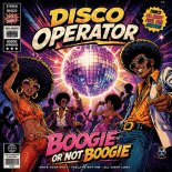 Disco Operator - Boogie Or Not Boogie (Original Mix)