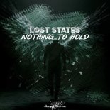 Lost States - Nothing To Hold (Intro Mix)