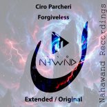Ciro Parcheri - Forgiveless (Extended Mix)
