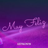 Justyna Patyk - Muy Feliz
