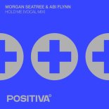 Morgan Seatree & Abi Flynn - Hold Me (Vocal Extended Mix)