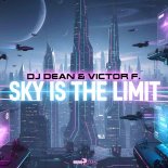 DJ Dean & & Victor F. - Sky Is The Limit