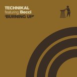 Technikal Feat. Becci - Burning Up (Extended Mix)