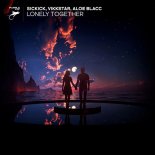 Aloe Blacc, Sickick, Vikkstar - Lonely Together