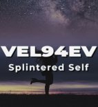 VEL94EV - Splintered Self