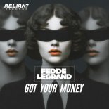 Fedde Le Grand - Got Your Money