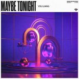 You Liang - Maybe Tonight