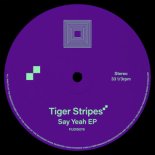 Tiger Stripes - Say Yeah