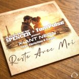 Andrew Spencer & Tom Pulse present X-Ant Neon feat. Christine V. Cayot - Reste Avec Moi (Extended Mix)