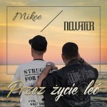 Nowator x Mikee - Przez Życie Leć