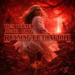 Den Turner, Agata Bayu - Running Up That Hill (A Deal With God)
