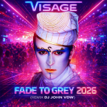 Visage - Fade To Grey 2026 (Remix Dj John VDW)