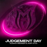 Roman Messer & Adip Kiyoi - Judgement Day (Festival Mix)