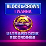 Block & Crown - I Wanna