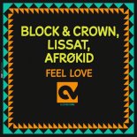 Block & Crown, Lissat, Afrøkid - Feel Love (Afro Disco Mix)