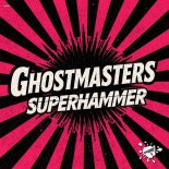 GhostMasters - Superhammer (Extended Mix)