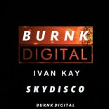 Ivan Kay - SkyDisco (Original Mix)