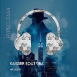Kaisser Bouzriba - Mr Louis (Original Mix)