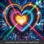 Geoff French - Love Electric (Disco Version)
