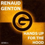Renaud Genton - Hands up for the Hood (Extended Mix)