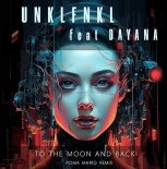 Unklfnkl feat. Dayana - To The Moon And Back (Roma Mario Remix)