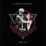 G-Eazy & Helsey - Him & I (Diaquiri Ręṃiᶍ)