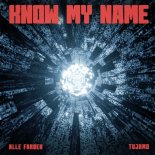 Alle Farben, Tujamo - Know My Name