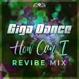 Giga Dance - How Can I (Revibe Extended Mix)