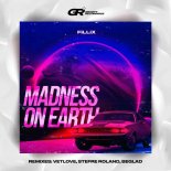 FiLLiX & Stefre Roland - Madness On Earth (Stefre Roland Remix)