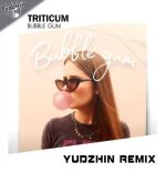 Triticum - Bubble Gum (Yudzhin Radio Remix)