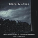Scarlet & DJ Irek - Szklana pogoda (Hands Up Extended Remix Version)(Cover Lombard 2026)