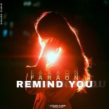 Faraon - Remind You (Original Mix)