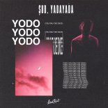 SUD & YADAYADA - Yodo (You Only Die Once)