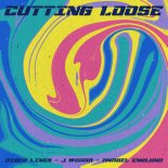 Disco Lines, J. Worra & Anabel Englund - Cutting Loose