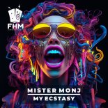 Mister Monj - My Ecstasy