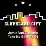 Jamie van Goulden - Take Me Back to 94 (Extended Cub Mix)