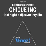 Klubbheads, CHIQUE INC - Last Night A DJ Saved My Life (Extended Mix)