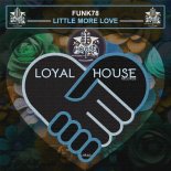 Funk 78 - Little More Love (Original Mix)