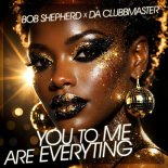 Da Clubbmaster, Bob Shepherd - You To Me Are Everything (Original Mix)
