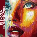 Dj Shogun - The Way (Original Mix)