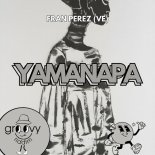 Fran Perez (VE) - YAMANAPA (Original Mix)