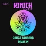 Rivas M - Danza Sagrada (Original Mix)