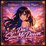 Deeptunez & Handsup Playerz - Don't Slow Me Down (Extended Mix)